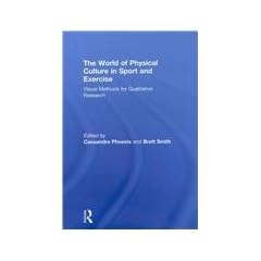 The World of Physical Culture in Sport and Exercise: Visual Methods for Qualitative Research