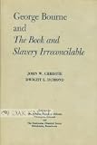 George Bourne and The Book and slavery irreconcilable, (Presbyterian Historical Society. [Publications])