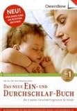 Das neue Ein- und Durchschlafbuch. Endlich ruhige N�chte f�r Eltern und Kind - Petra Weidemann-B�ker
