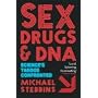 Sex Drugs and DNA: Science's Taboos Confronted by Stebbins M
