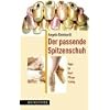 Der passende Spitzenschuh: Tipps und Tricks f�r Einkauf, Pflege und Tuning