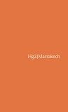 Hg2: A Hedonist Guide to Marrakech (Hedonists Guide to Marrakech)