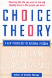 Choice Theory: A New Psychology of Personal Freedom