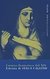 Cuentos fantasticos del siglo XIX (Biblioteca Calvino) (Spanish Edition)