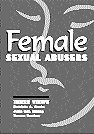 The Female Sexual Abuser: Three Views