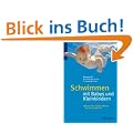 Schwimmen mit Babys und Kleinkindern: Noch mehr Spa� im Wasser f�r Sie und Ihr Kind