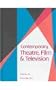 Contemporary Theatre, Film and Television