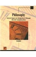 Philosophy: selected chapters for introduction to philosophy, Riverside Community College