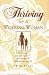 Thriving As a Working Woman: How to Enjoy-Not Just Endure-Your Family, Job, Relationships, and Life