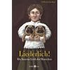 Liederlich! Die l�sterne Lyrik der Deutschen. Mit Gedichten von Hoffmannswaldau, Goethe, Humboldt, Schlegel, R�ckert, Lasker-Sch�ler, Brecht, Gernhardt, uva.