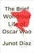 The Brief and Woderous Life of Oscar Wao