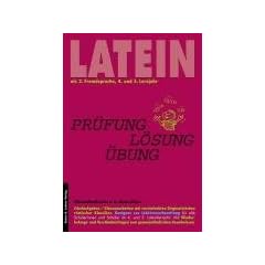 Latein als 2. Fremdsprache. Pr�fung - L�sung - �bung: 4. und 5. Lernjahr. Schulaufgaben / Klassenarbeiten mit vereinfachten Originalst�cken r�mischer ... Lekt�reeinstieg und Grammatikwiederholung
