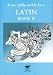 So You Really Want to Learn Latin Book II: A Textbook for Common Entrance and GCSE