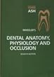 Dental anatomy, physiology and occlusion