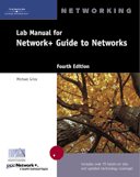 Lab Manual for Network+ Guide to Networks, 4th