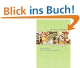 Vegane Kochkunst: Kreative K�che f�r Vitalit�t und Lebensfreude