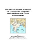 The 2007-2012 Outlook for Interior and Exterior Panel Douglas Fir Doors and Doors with Glazed Sections in India