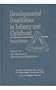 Developmental Disabilities in Infancy and Childhood, Volume 2: the Spectrum of Developmental Disabilities