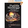 Patent Strategy: For Researchers and Research Managers by H. Jackson Knight