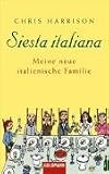 Siesta italiana: Meine neue italienische Familie - Chris Harrison