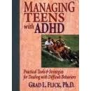 Click here to buy Managing Teens With ADHD : Practical Tools and Strategies for Dealing with Difficult Behaviors by Flick Grad L..