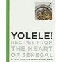 Yolele!  Recipes From the Heart of Senegal