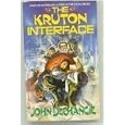 Kruton Interface (Ace science fiction) by John DeChancie