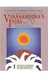Ancient Indian Heritage: Varahamihira's India