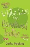 White Lies and Barefaced Truths (Truth or Dare)