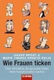 Wie Frauen ticken: ...