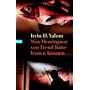 Was Hemingway von Freud h�tte lernen k�nnen: Das gro�e Yalom - Lesebuch