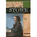 Harriet Beecher Stowe: Author and Advocate (Signature Lives: Civil War Era series)