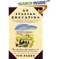 An Italian Education: The Further Adventures of an Expatriate in Verona (An Evergreen book)