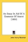  : An Essay In Aid Of A Grammar Of Assent (1891)