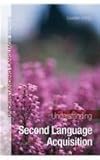 Understanding second language acquisition