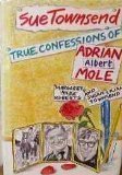 True confessions of Adrian Albert Mole, Margaret Hilda Roberts and Susan Lilian Townsend