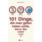 101 Dinge, die man getan haben sollte, bevor das Leben vorbei ist