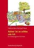 Keiner ist so schlau wie ich. Ein F�rderprogramm f�r Kinder von vier bis acht Jahren