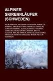 Produkt-Bild: Alpiner Skirennl&auml;ufer (Schweden): Anja P&auml;rson, Ingemar Stenmark, Pernilla Wiberg, Karin Huttary, Markus Larsson, Jens Byggmark, Jessica ... Hans Olsson, Erika Hansson, Martin Hansson