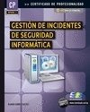 Gestión de incidentes de seguridad informatica (MF0488_3) (Certific. Profesionalidad)