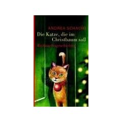 Die Katze, die im Christbaum sa�. Weihnachtsgeschichten