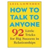 how to talk to anyone 92 little tricks for big success in relationships