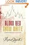 Blood Red, Snow White