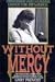 Without Mercy: Obsession and Murder Under the Influence by Gary Provost ISBN 0671669966