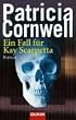 Ein Fall f�r Kay Scarpetta: Roman