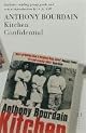Kitchen Confidential: Adventures in the Culinary Underbelly