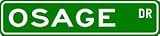 OSAGE Street Sign ~ Custom Street Sign - Aluminum
