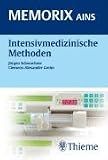 Memorix AINS: Intensivmedizinische Methoden: Praxiswissen An&auml;sthesie - J&uuml;rgen Schwuchow, Clemens-Alexander Greim