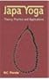 Japa Yoga: Theory Practice and Applications