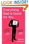 Everything Bad is...